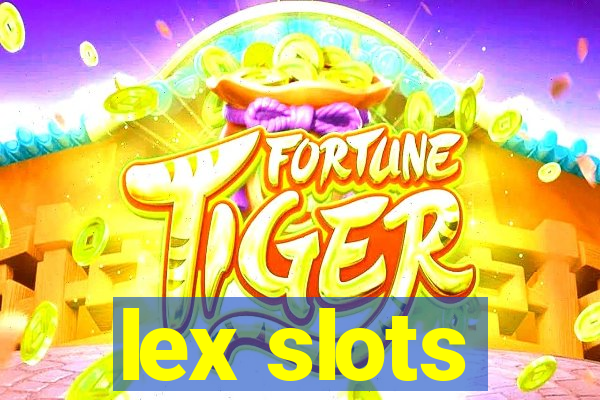 lex slots